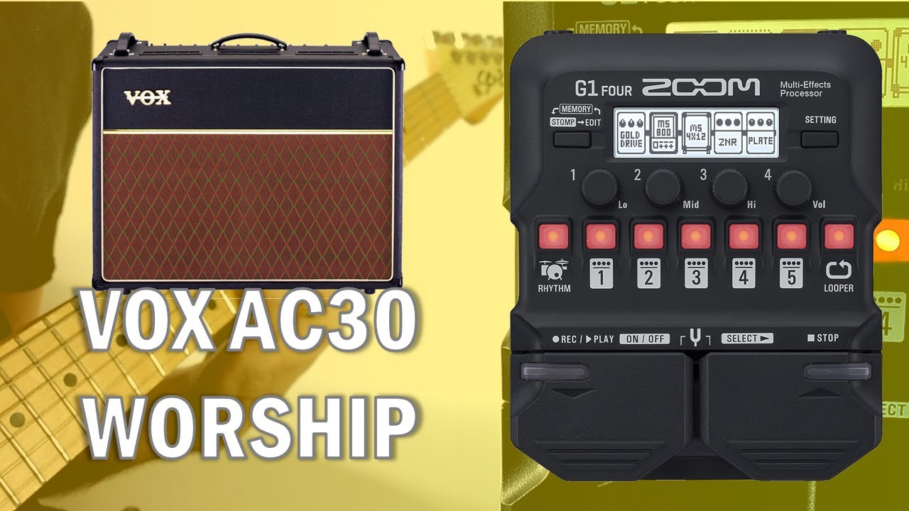 Vox AC30 (Worship) | Zoom G1 four Preset #21 [G1X four G3n G3Xn G5n]