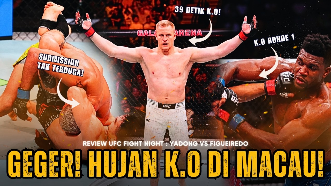 HUJAN K.O!! RECAP UFC FIGHT NIGHT MACAU : SONG YADONG VS DEIVESON FIGUEIREDO