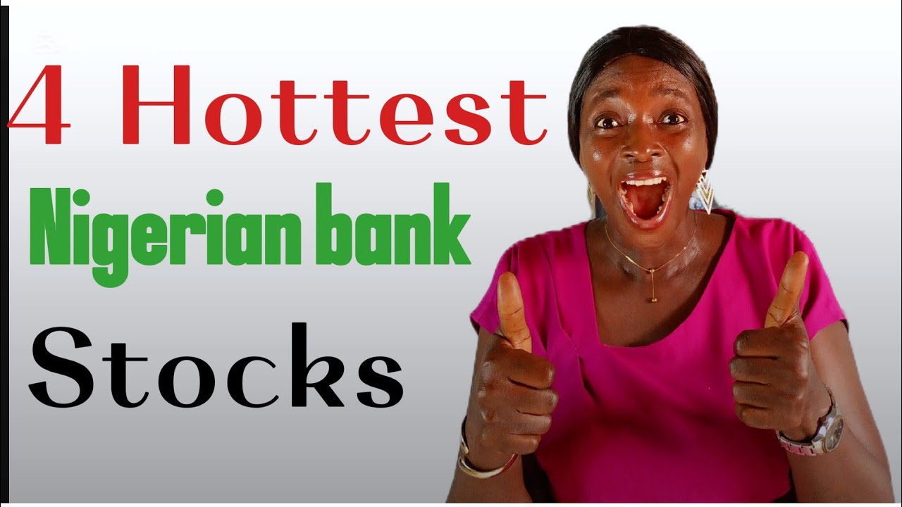 4 Hottest Nigerian Bank Stock To Buy Now...Set To Explode Soon.