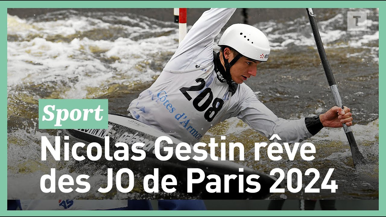 Canoë-Kayak : grand espoir français, Nicolas Gestin rêve des Jeux Olympiques de Paris