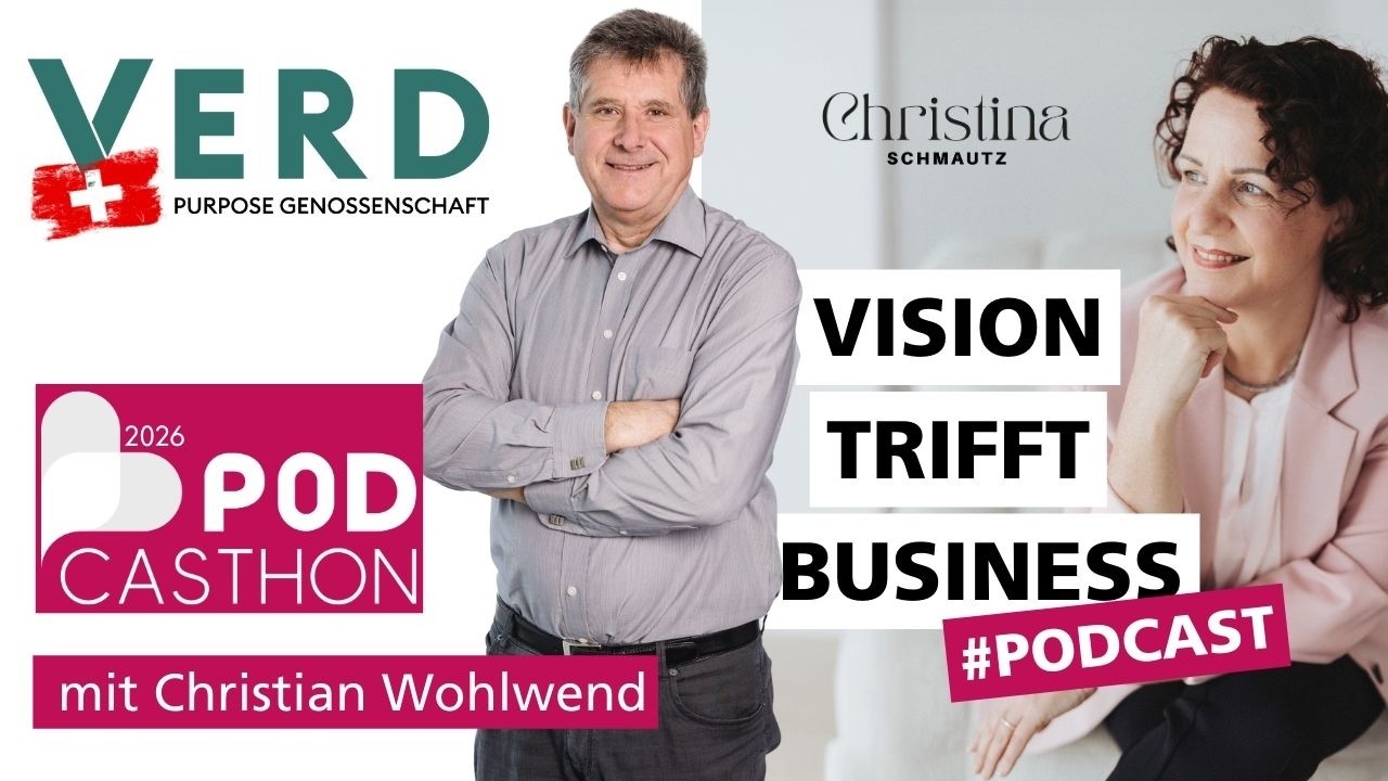 Sonderepisode PODCASTHON 2026: Christian Wohlwend | VERD Purpose Genossenschaft | Schweiz