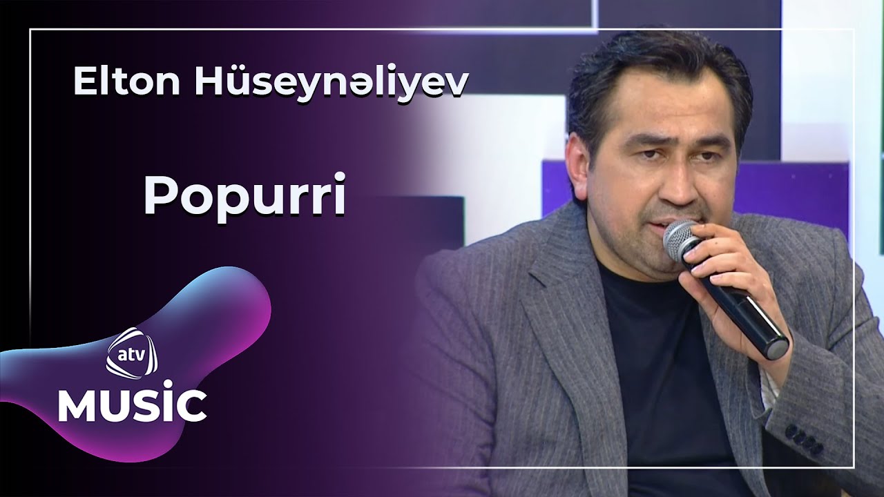Elton Hüseynəliyev - Popurri
