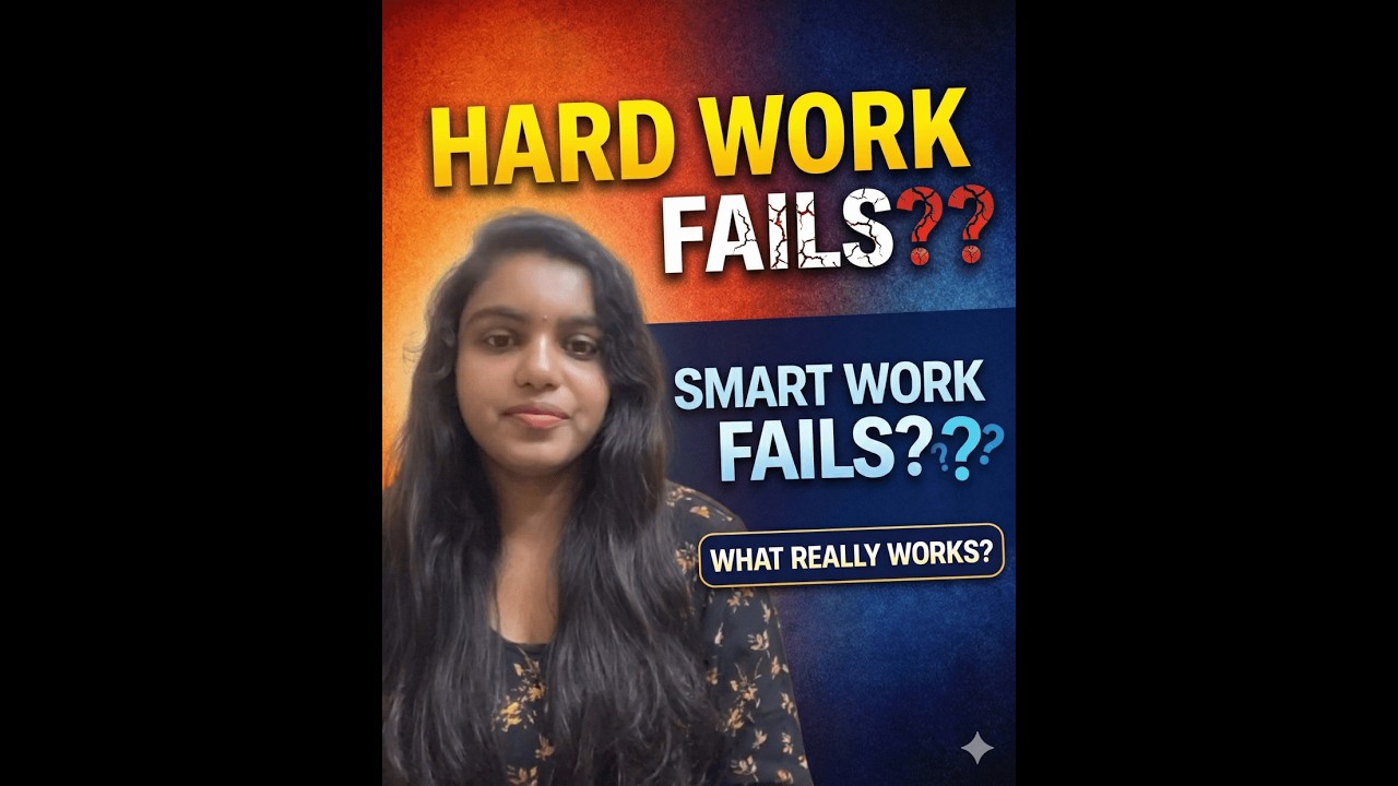 Hard work fails? Smart work fails?. Then what the real success?