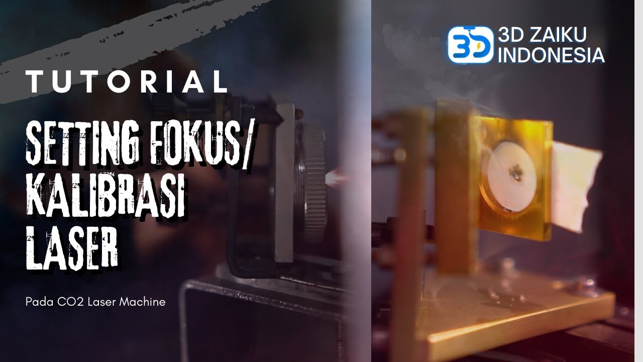 TUTORIAL SETTING FOKUS/KALIBRASI LASER CO2 - MESIN GRAFIR & CUTTING