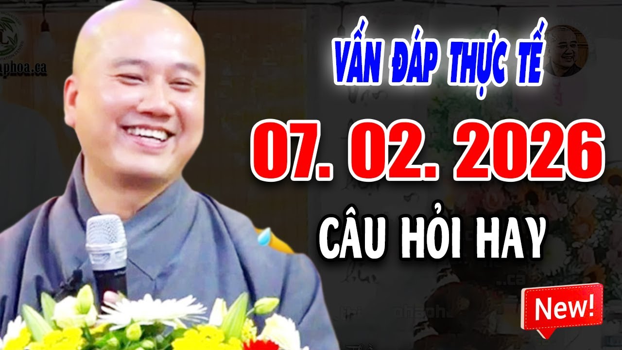 Vấn Đáp Đặc Biệt Hay ''CÂU HỎI CHỌN LỌC'' Đăng Ngày 02. 02. 2026 - Thầy Thích Pháp Hòa #MỚI