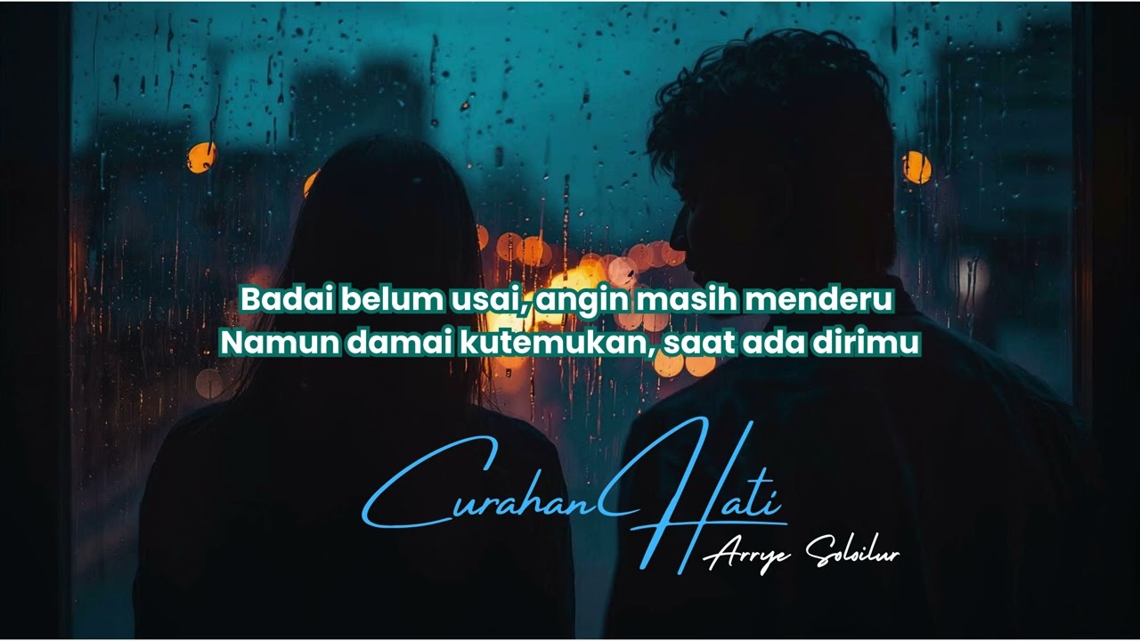 Arrye Soloilur - Curahan Hati (Official Lyrics Video)
