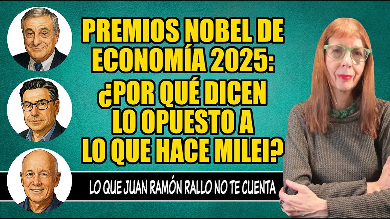 PREMIOS NOBEL de ECONOMÍA: ¿Por qué DICEN LO OPUESTO a lo que hace MILEI? Lo que Rallo no te cuenta