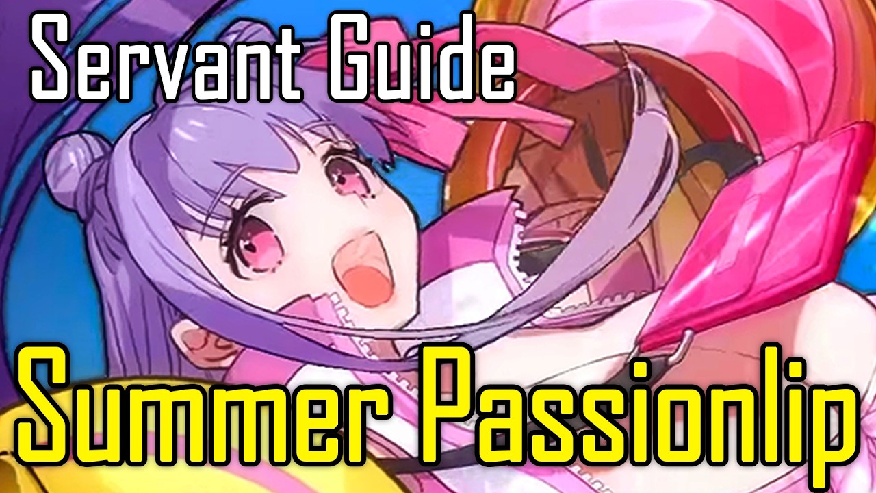 Summer Passionlip: Support Capability Over DPS Ability | FGO Servant Guide