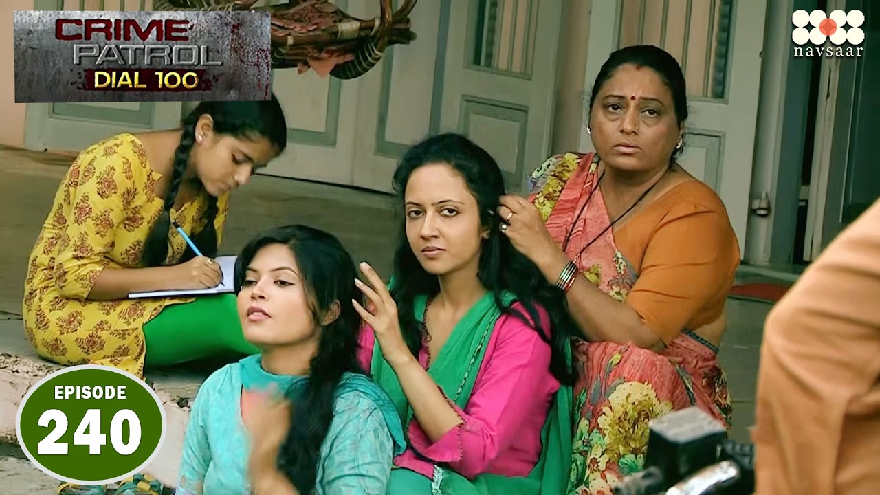 एक ही परिवार की 3 बहनों की ज़िन्दगी बर्बाद करने वाला दरिंदा I Episode 240 I Crime Petrol Dial 100