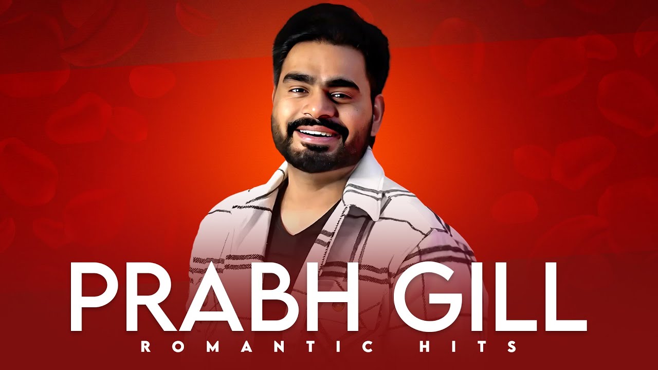 Prabh Gill Romantic Hits (Audio Jukebox) | Latest Punjabi Songs 2025 | New Punjabi Songs 2025