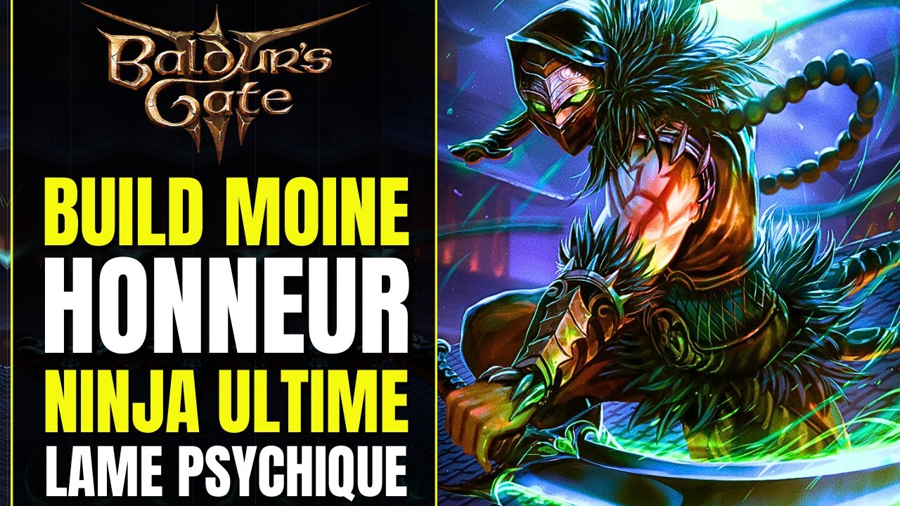 Baldur's Gate 3 Build HONNEUR : Moine NINJA DE L'OMBRE ULTIME & LAME PSYCHIQUE | Build Monoclasse FR