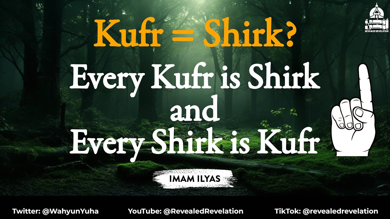 Kufr and Shirk Are the Same and Every Kafir Is a Mushrik