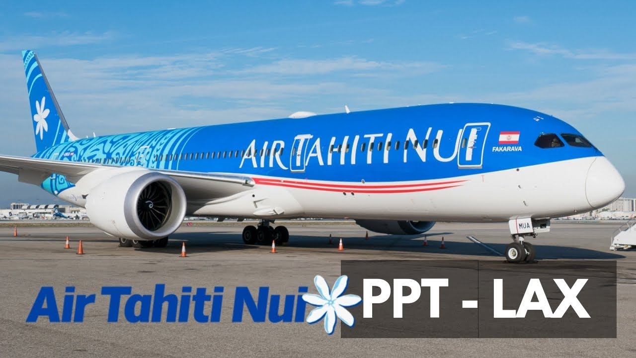 AIR TAHITI NUI BOEING 787-9 (ECONOMY) | Tahiti - Los Angeles