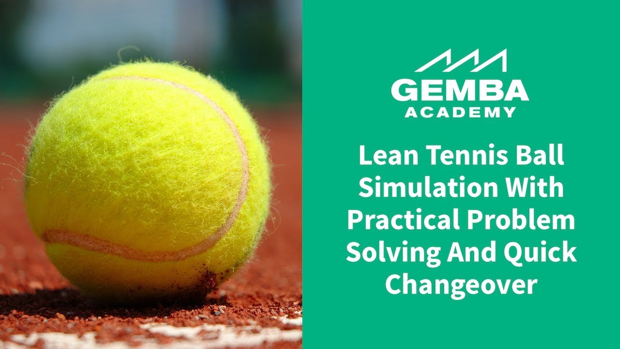 Lean Tennis Ball Simulation with Practical Problem Solving & Quick Changeover