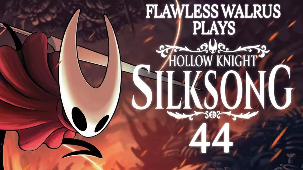 Flawless Walrus играет в Hollow Knight: Silksong - 44 - To the Summit