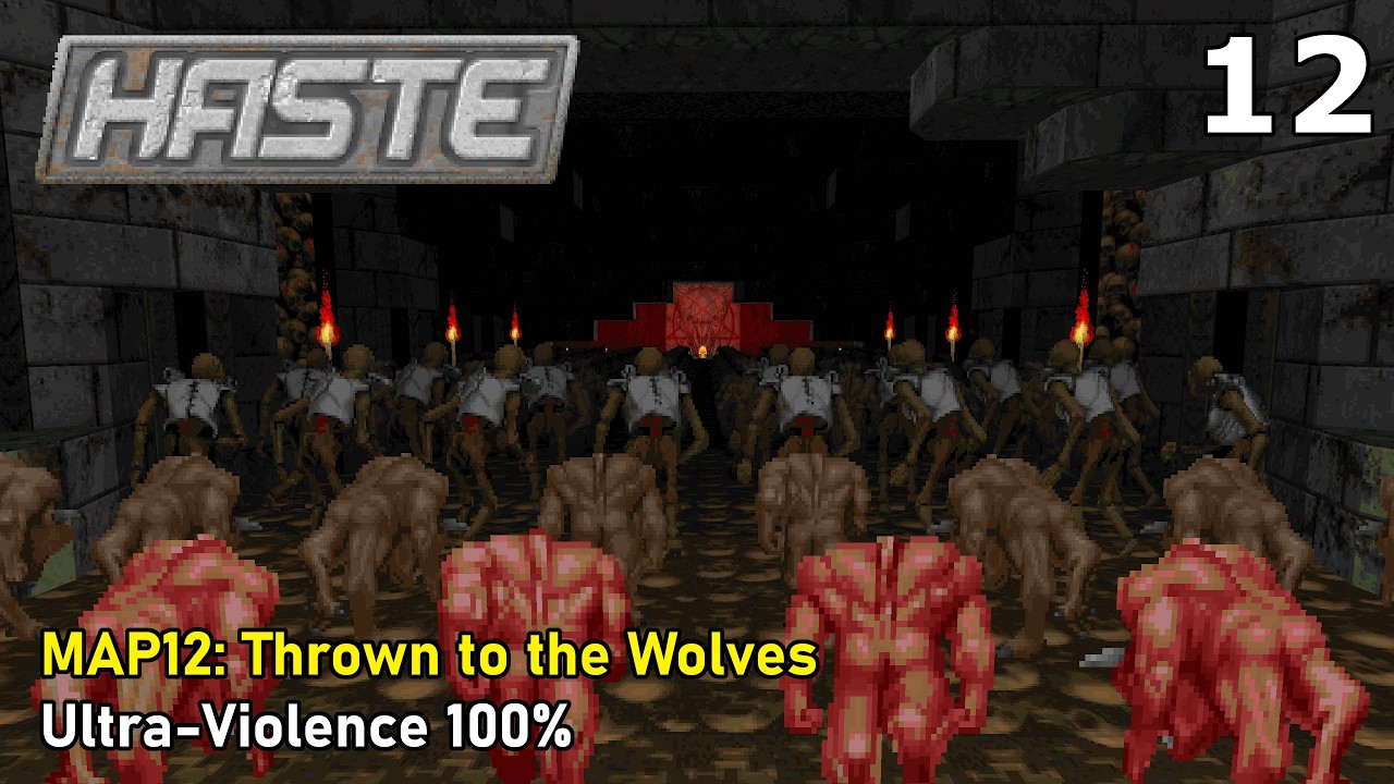 Doom II: Haste - MAP12: Thrown to the Wolves (Ultra-Violence 100%)