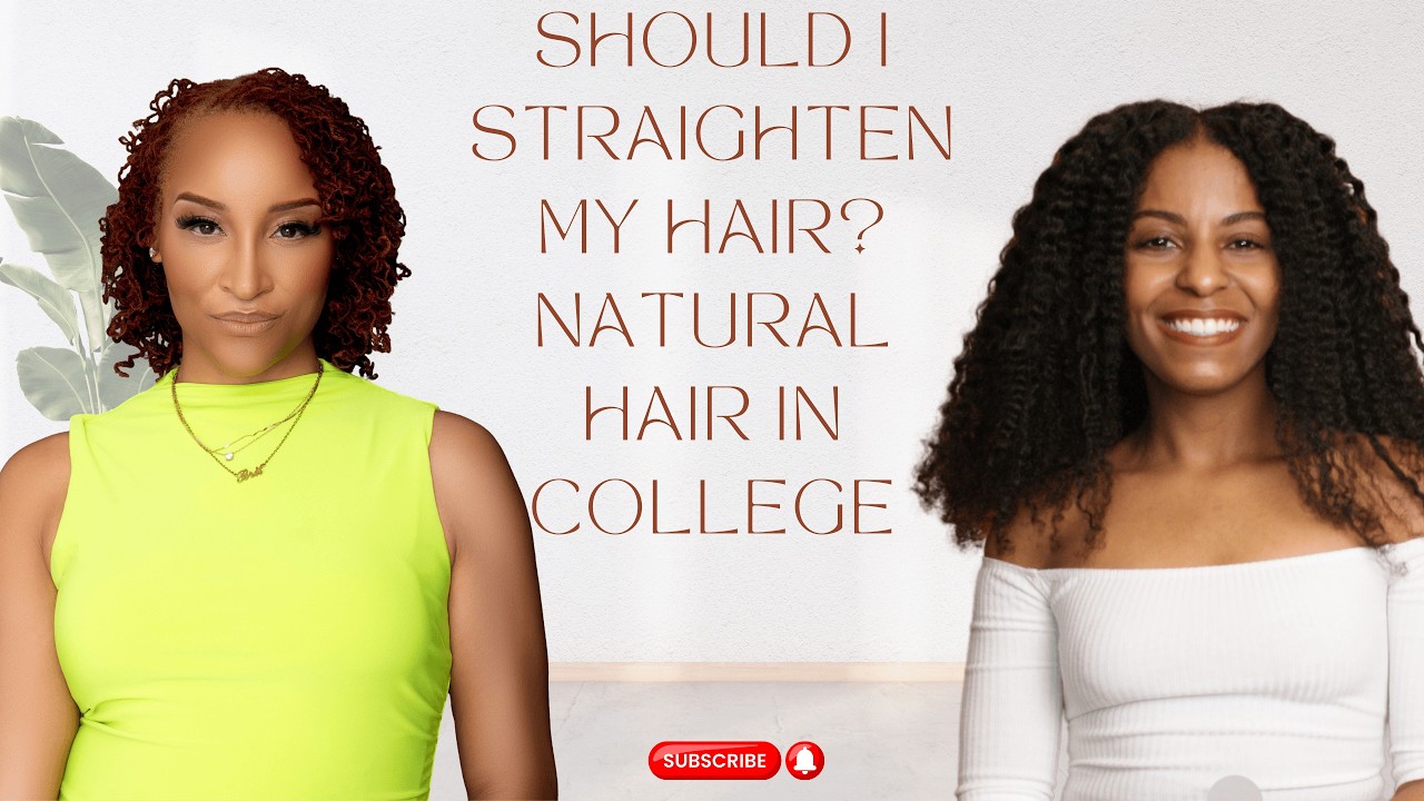 Should I Straighten My Hair? Identity, Agency, & Natural Hair in College |Your Hair Made Simple Ep33