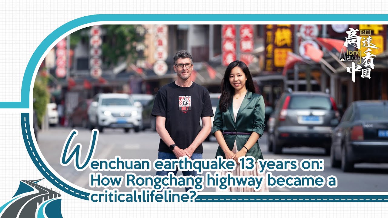 Wenchuan earthquake 13 years on: How Rongchang highway became a lifeline