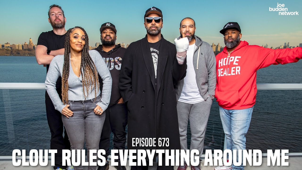 The Joe Budden Podcast Episode 673 | CLOUT RULES EVERYTHING AROUND ME