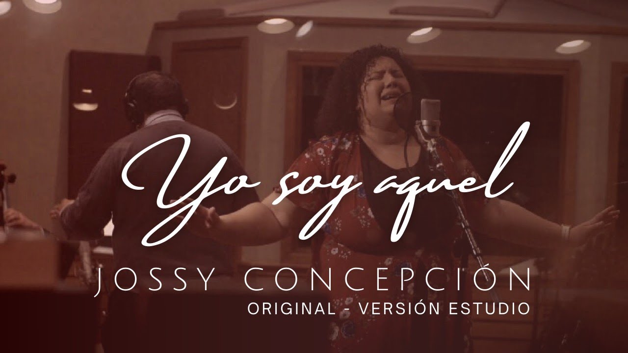 Yo Soy Aquel - Jossy Concepción - VIDEO OFICIAL