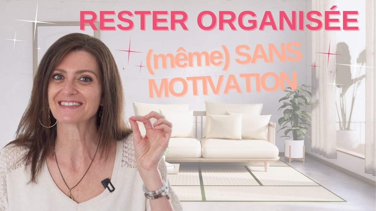 Comment rester Organisé même quand La Motivation n’est Pas au Rendez-Vous ? 🌟