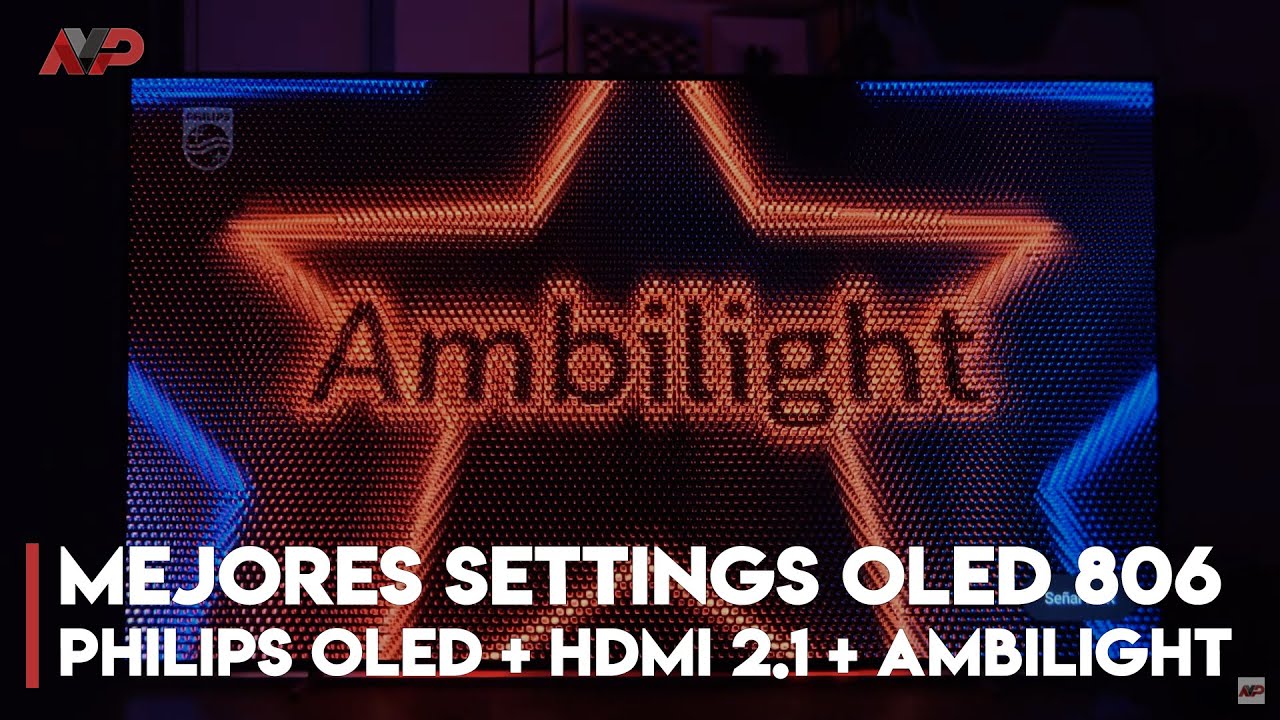 Philips OLED 706, 806, 856, 876 y 936: los mejores settings y opciones de imagen