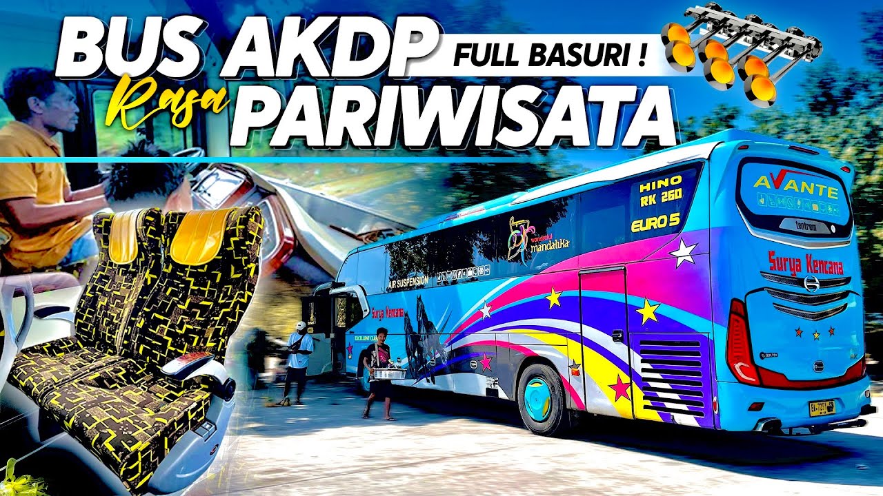 SERASA NAIK BUS PARIWISATA || MTR - BIMA FULL BASURI bersama SURYA KENCANA