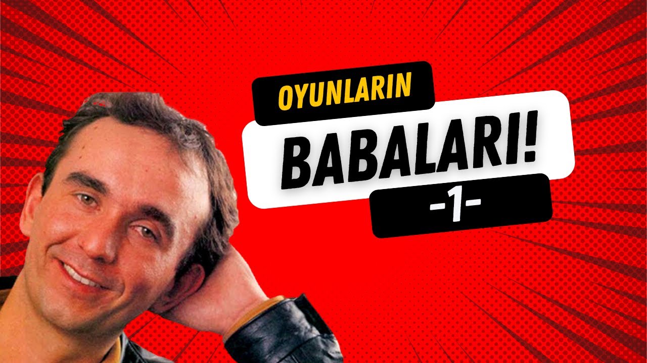 OYUNLARIN BABALARI -1- #işbirliği
