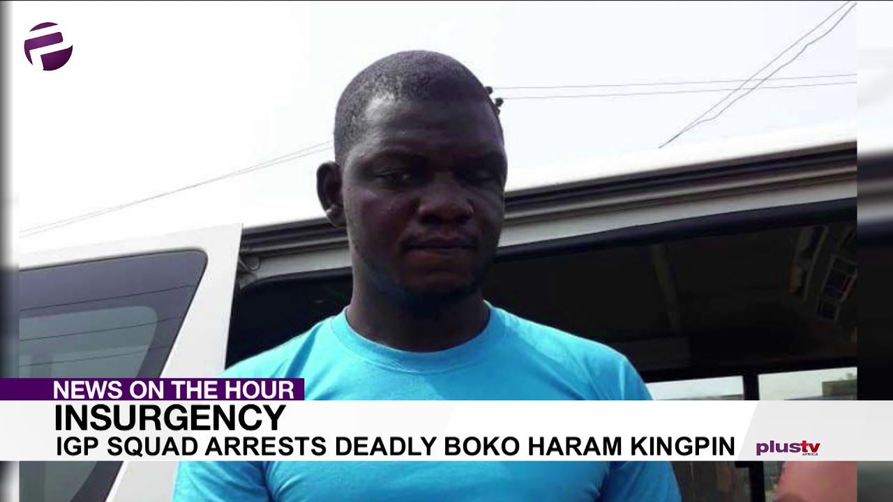 Insurgency: IGP Squad Arrests Deadly Boko Haram Kingpin