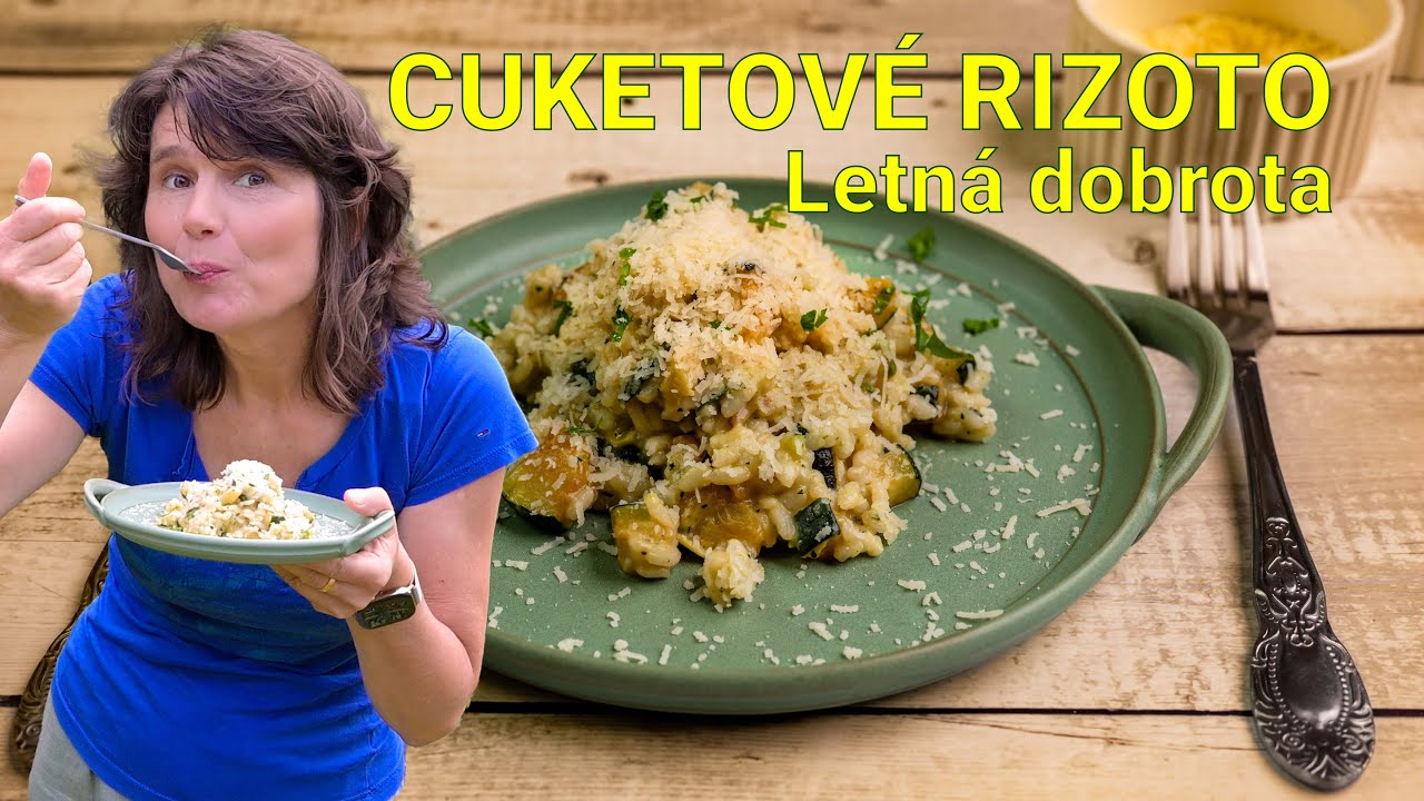 Cuketové rizoto ako z Talianska 🇮🇹 | Letná klasika bez mäsa