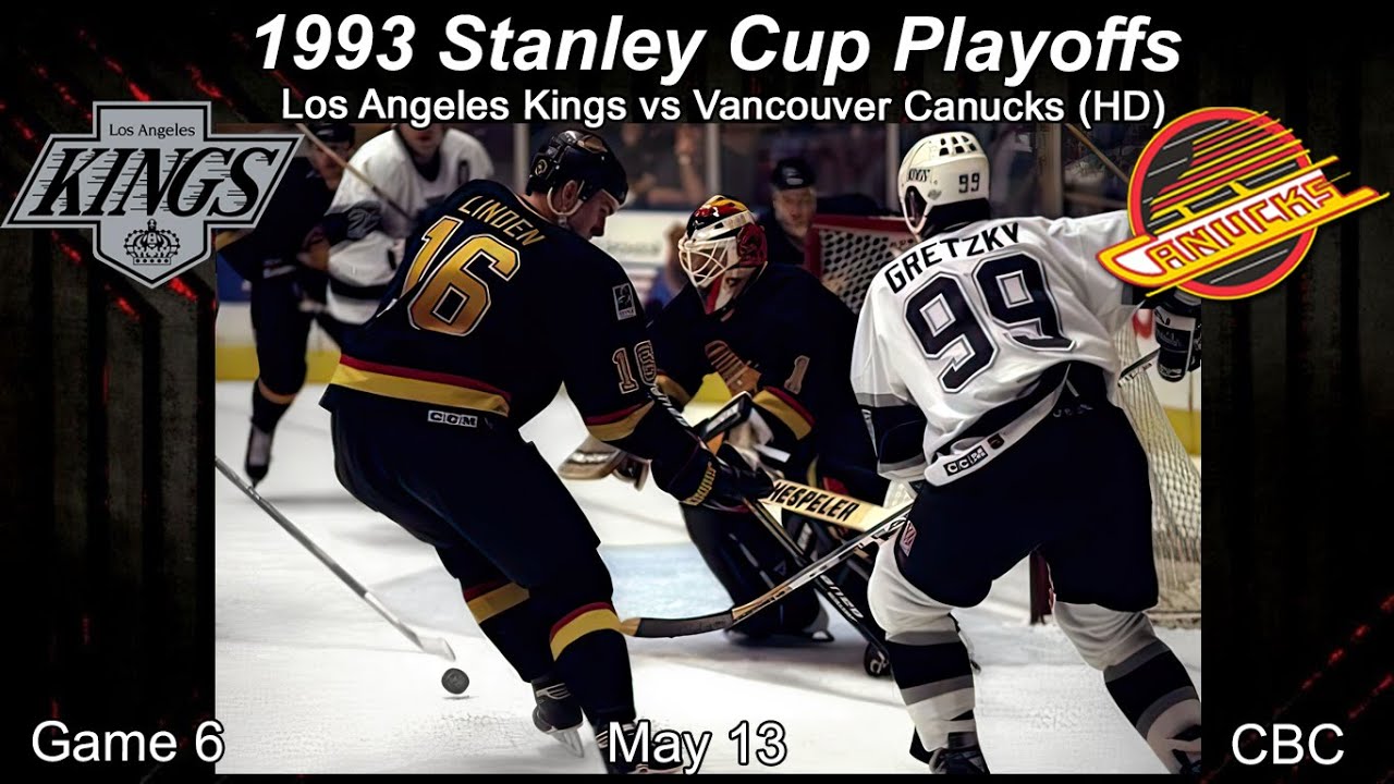 1993 Los Angeles Kings Vs Vancouver Canucks Game 6 (HD CBC)