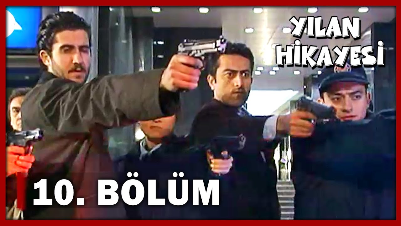Yılan Hikayesi 10. Bölüm - FULL BÖLÜM