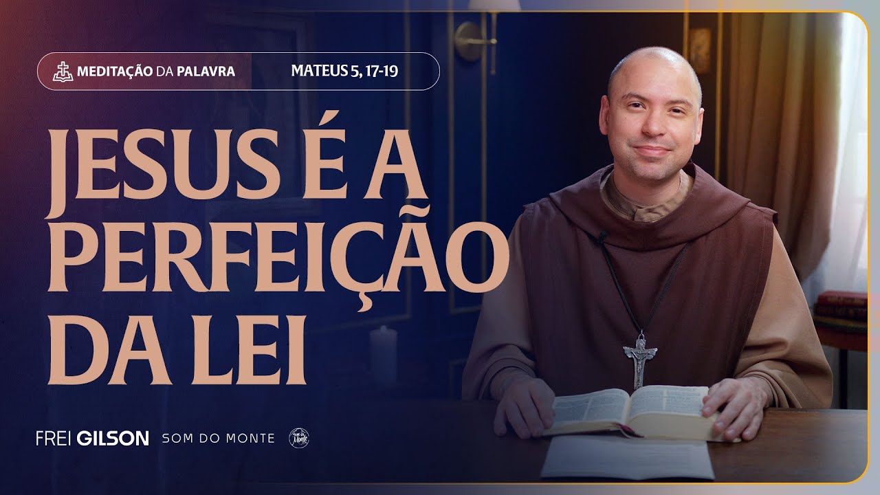 Jesus é a perfeição da lei | (Mateus 5, 17-19) #2296