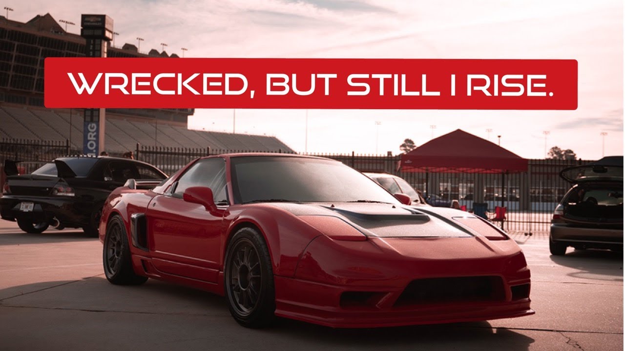 Wrecked, but still I rise. NSX Edition.