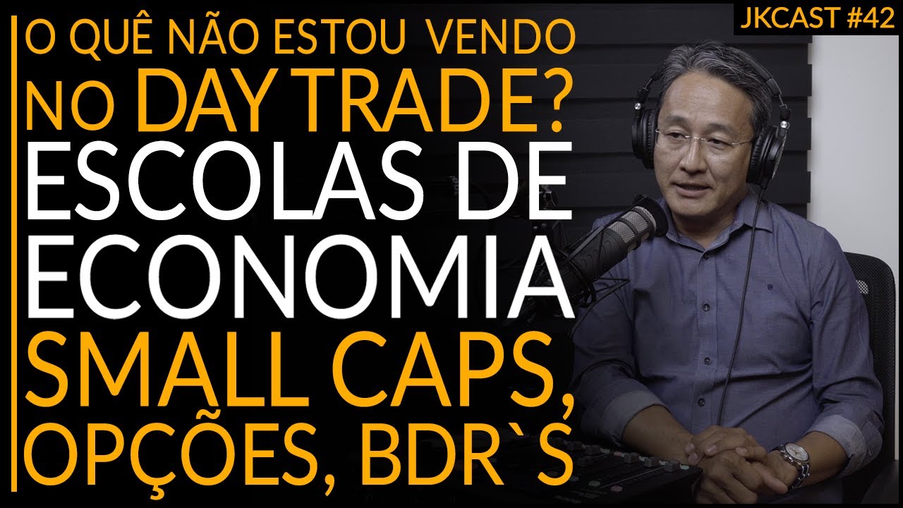 JKCast#42 - BDR's, Day Trade, Escolas de Economia, Op&ccedil;&otilde;es, Small Caps
