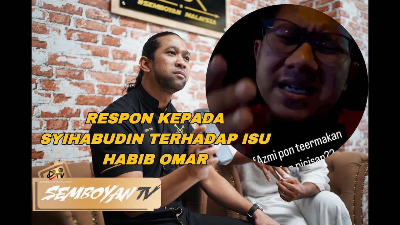 RESPON YUSUF AZMI KEPADA SYIHABUDIN TENTANG ISU HABIB OMAR