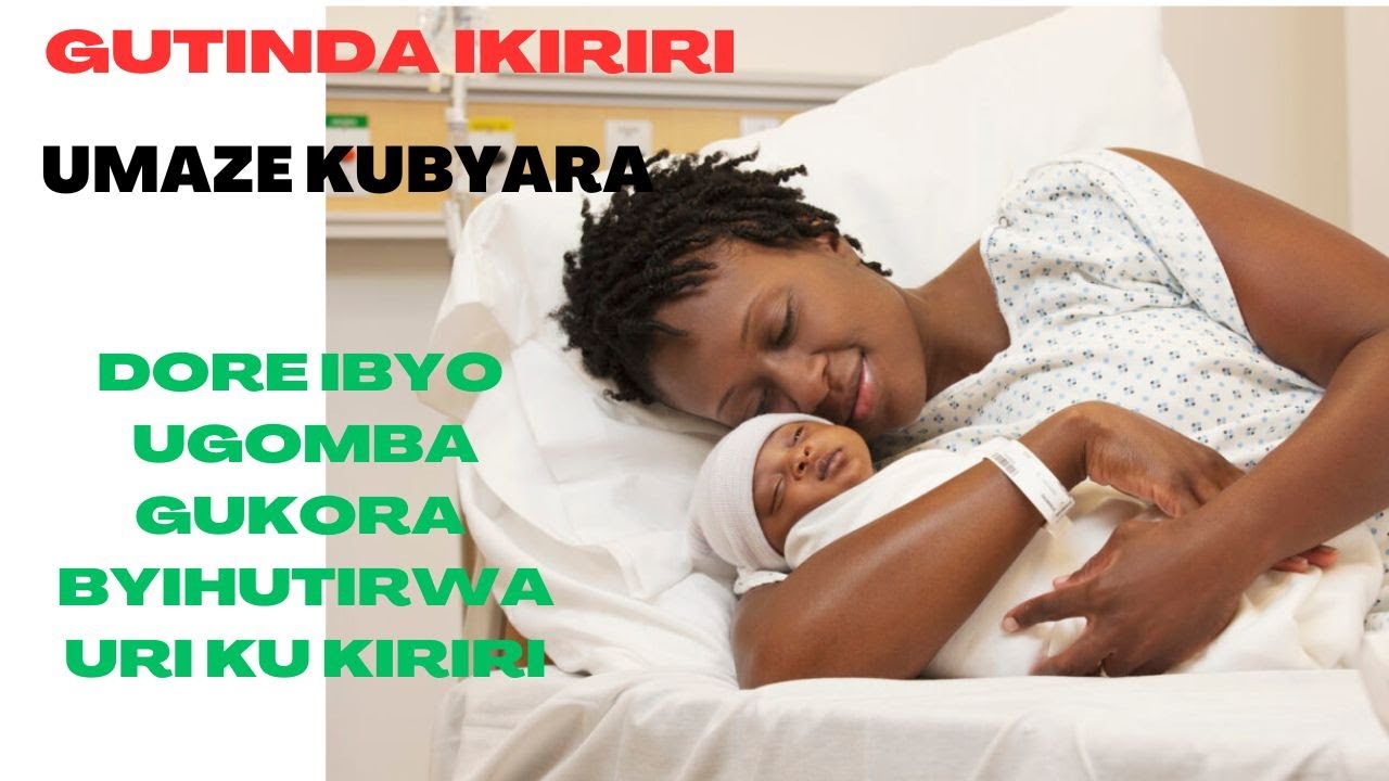 UMAZE KUBYARA? IBINTU BYIHUTIRWA UKORA IGIHE URI KU KIRIRI|| DORE IBINTU UGOMBA KWIRINDA