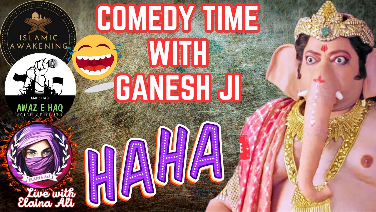 VD0 98- Comedy Time with Ganesh ji by #awazehaqlive #islamicawakening #elainaali - #ganesh