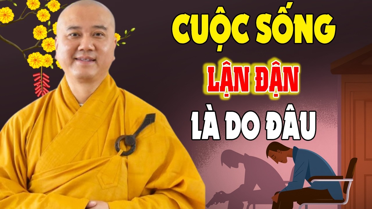 SỐ KIẾP LẬN ĐẬN LÀ DO ĐÂU - Ai Cũng Nên Nghe 1 lần 
