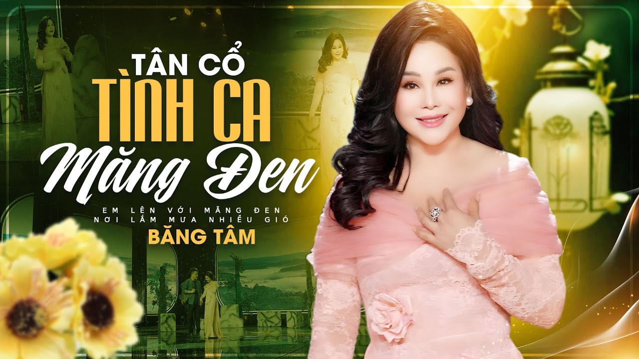 Tân Cổ Tình Ca Măng Đen - Băng Tâm | Giọng Hát Đặc Biệt Khiến Khán Giả Lưu Luyến