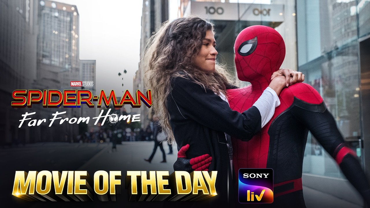 Spider-Man: Far From Home | Movie of the Day on Sony LIV #LIVE #WatchNow