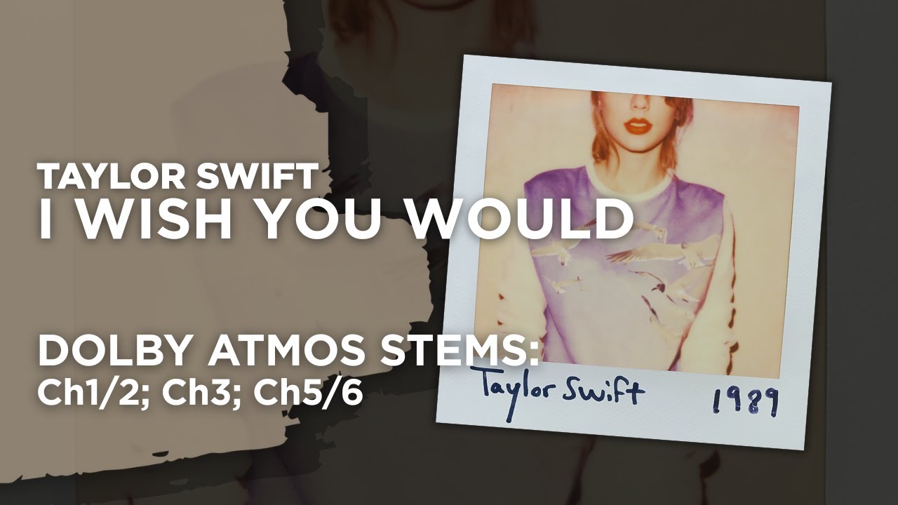 I Wish You Would - Dolby Atmos Stems