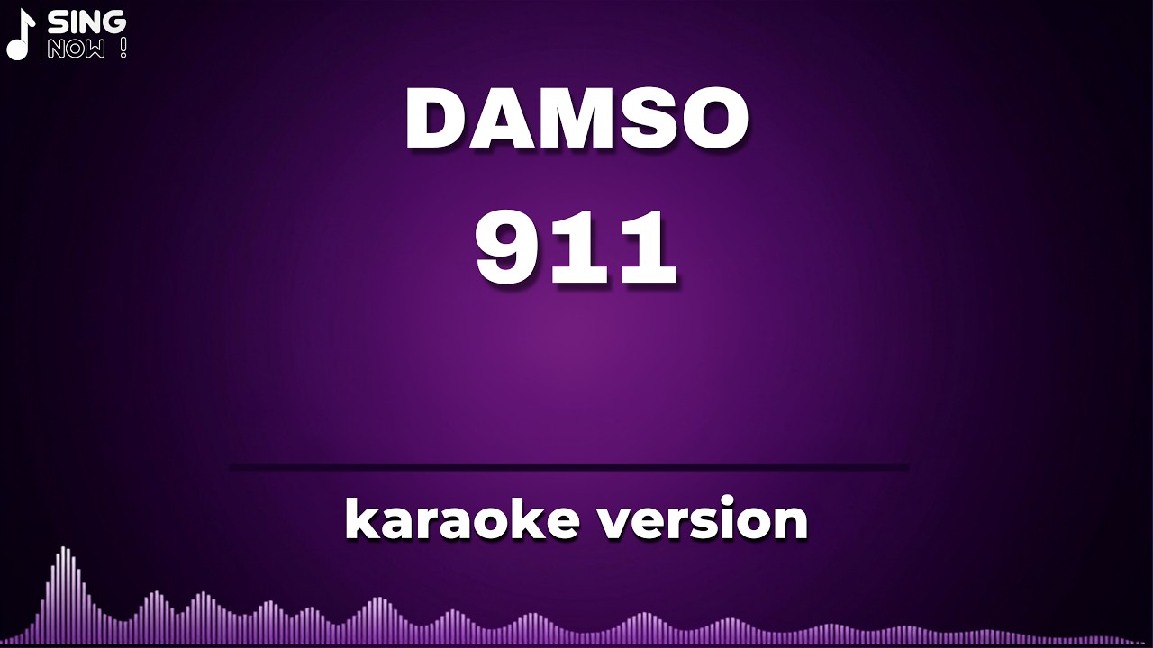 DAMSO - 911 ( KARAOKE VERSION )