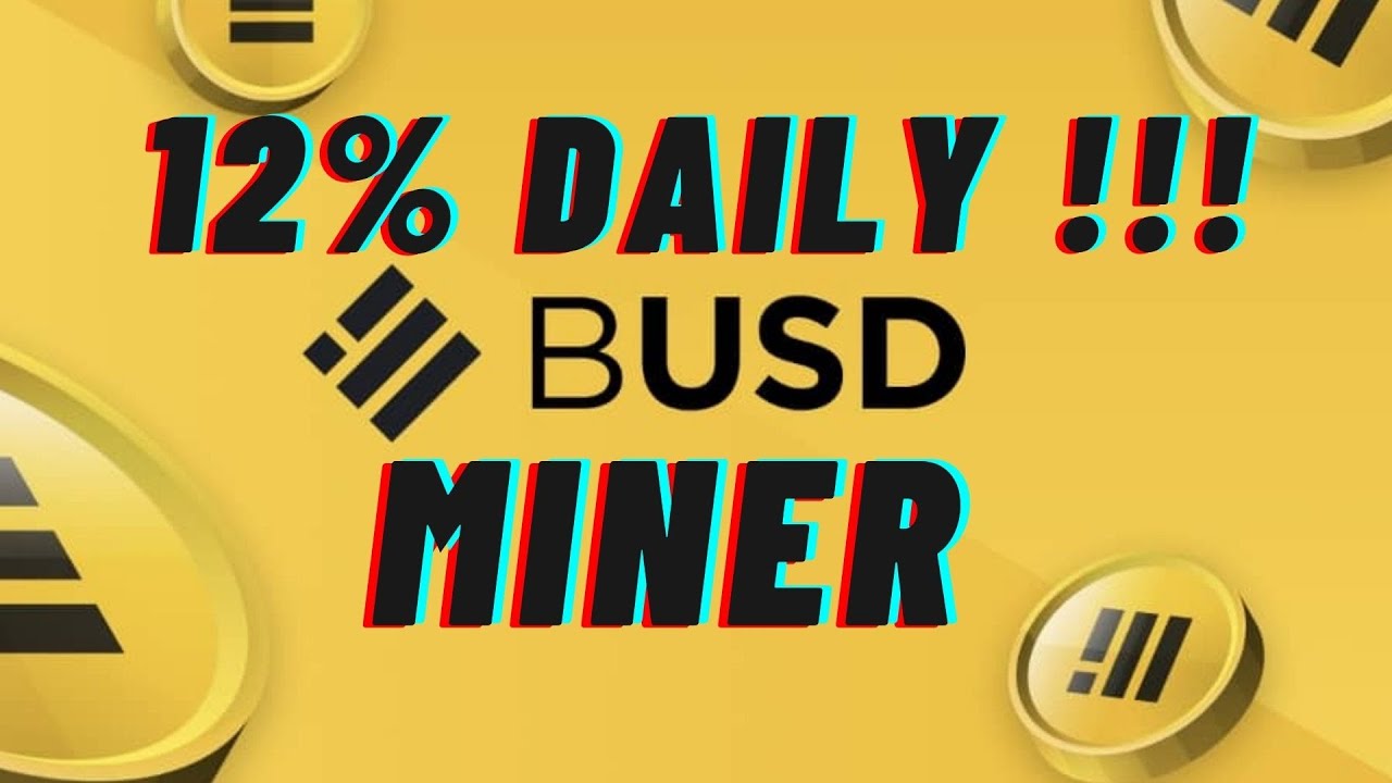 BUSD MINER: IS IT REALLY 12% DAILY !!!