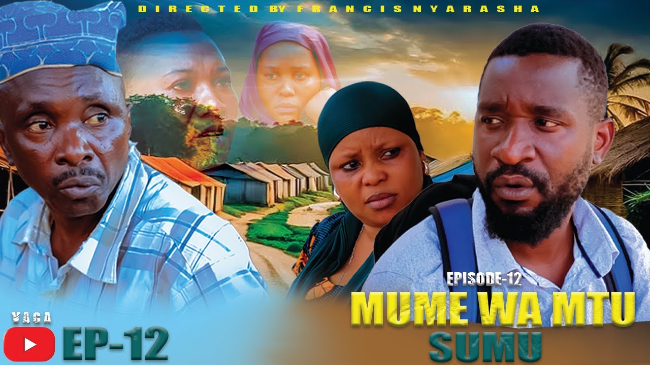 MUME WA MTU SUMU | EPISODE-12