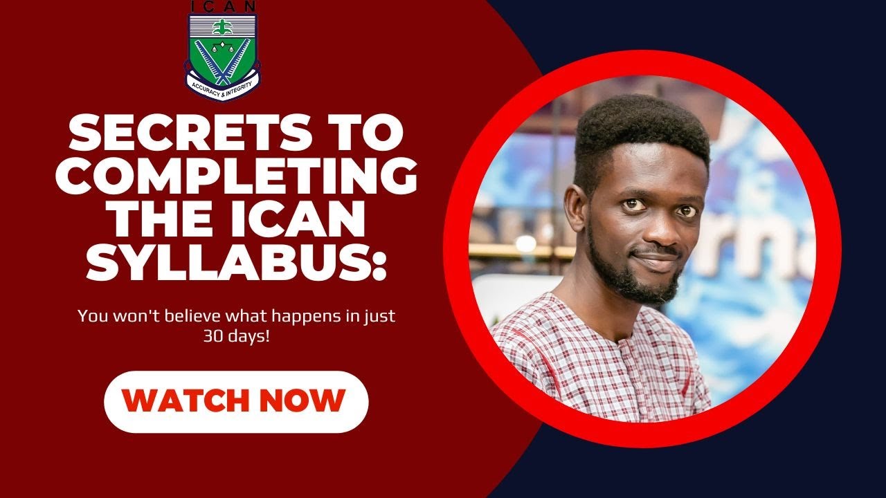 Secrets to Completing the ICAN Syllabus: You Won't Believe What Happens in Just 30 days!