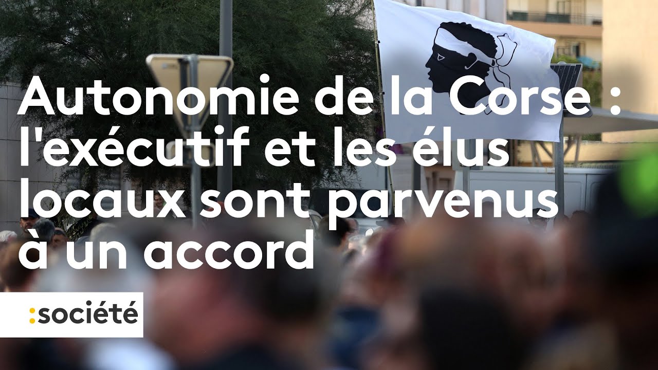 Autonomie de la Corse : l’exécutif et les élus locaux sont parvenus à un accord