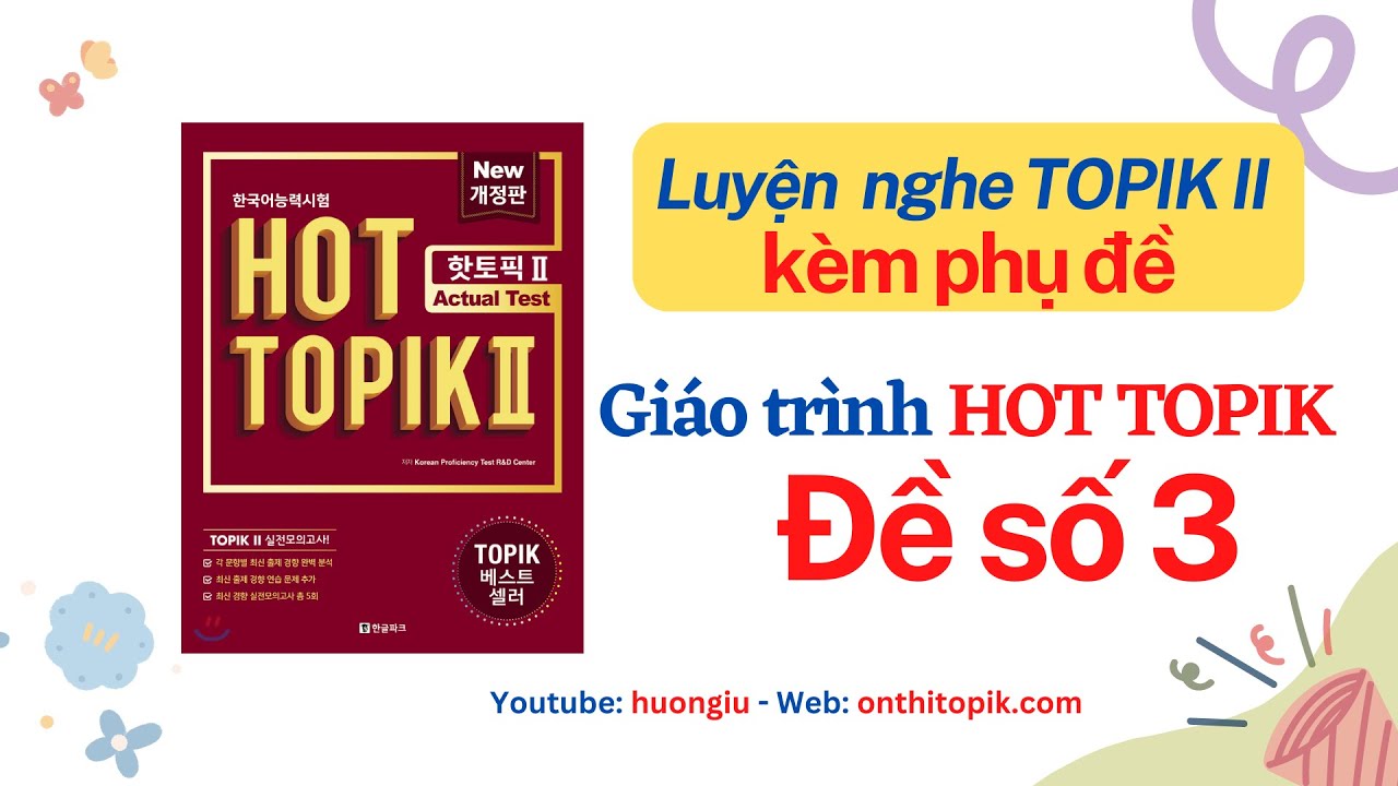 [HOT TOPIK II đề 3] Luyện nghe kèm phụ đề | 듣기 NGHE 50 câu TOPIK II Listening |  Đáp án cuối video