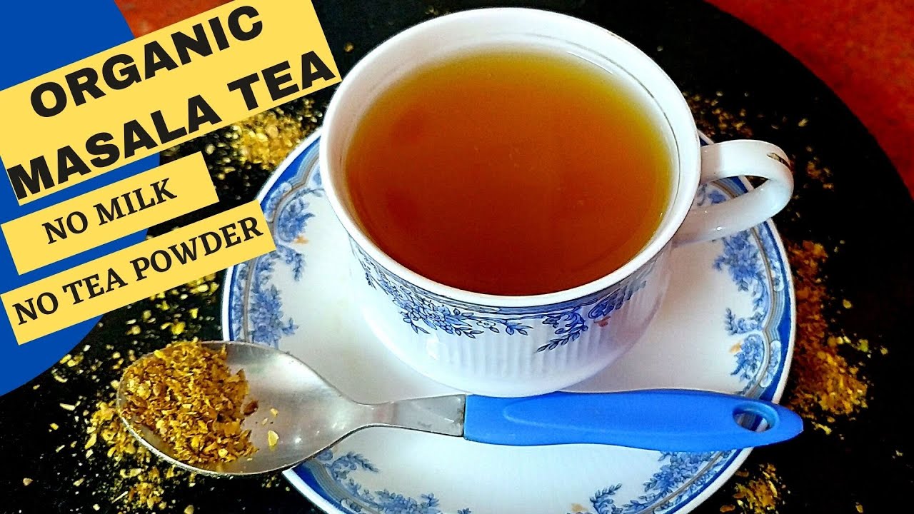 ORGANIC MASALA TEA - FIVE INGREDIENTS RECIPE
