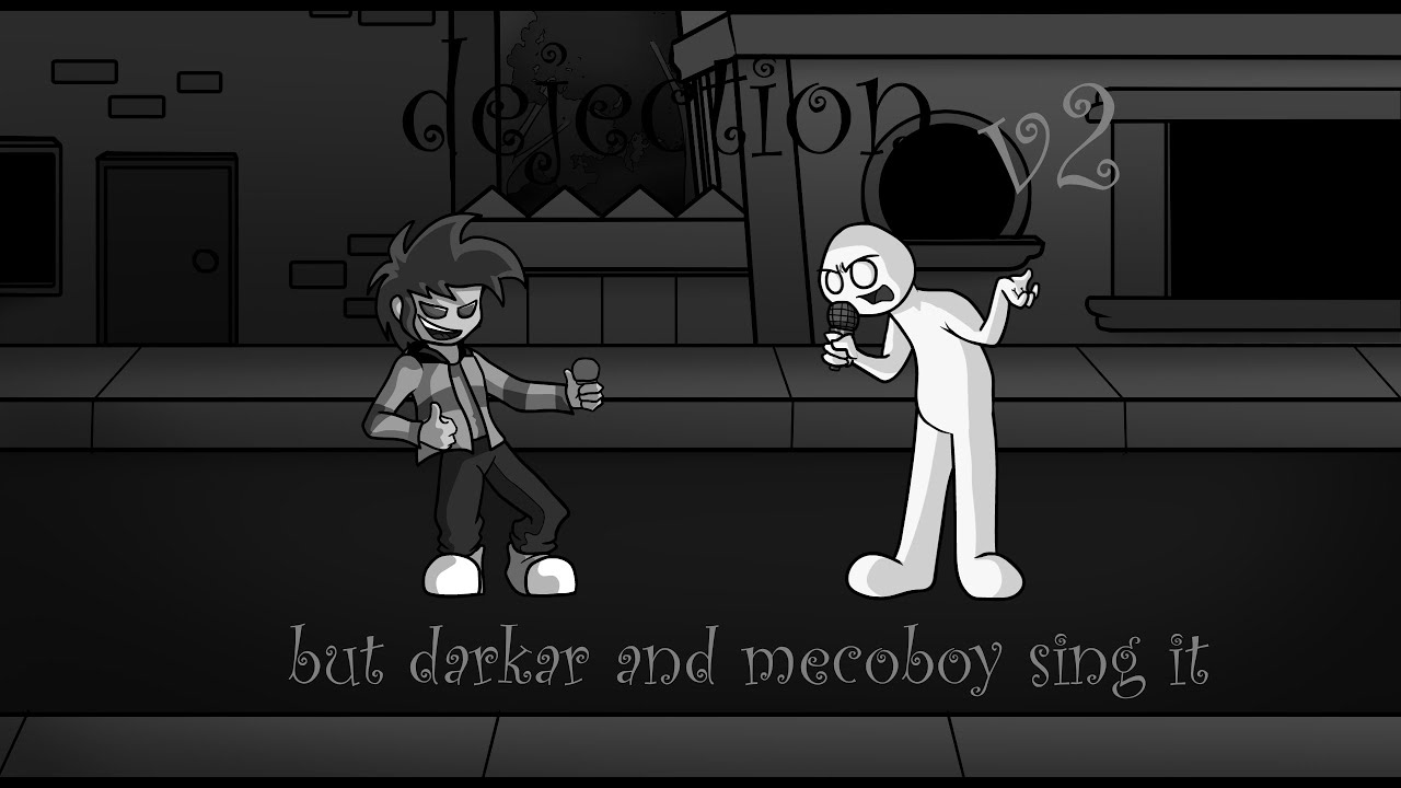 FNF dejection (V2) but darkar and mecoboy sing it